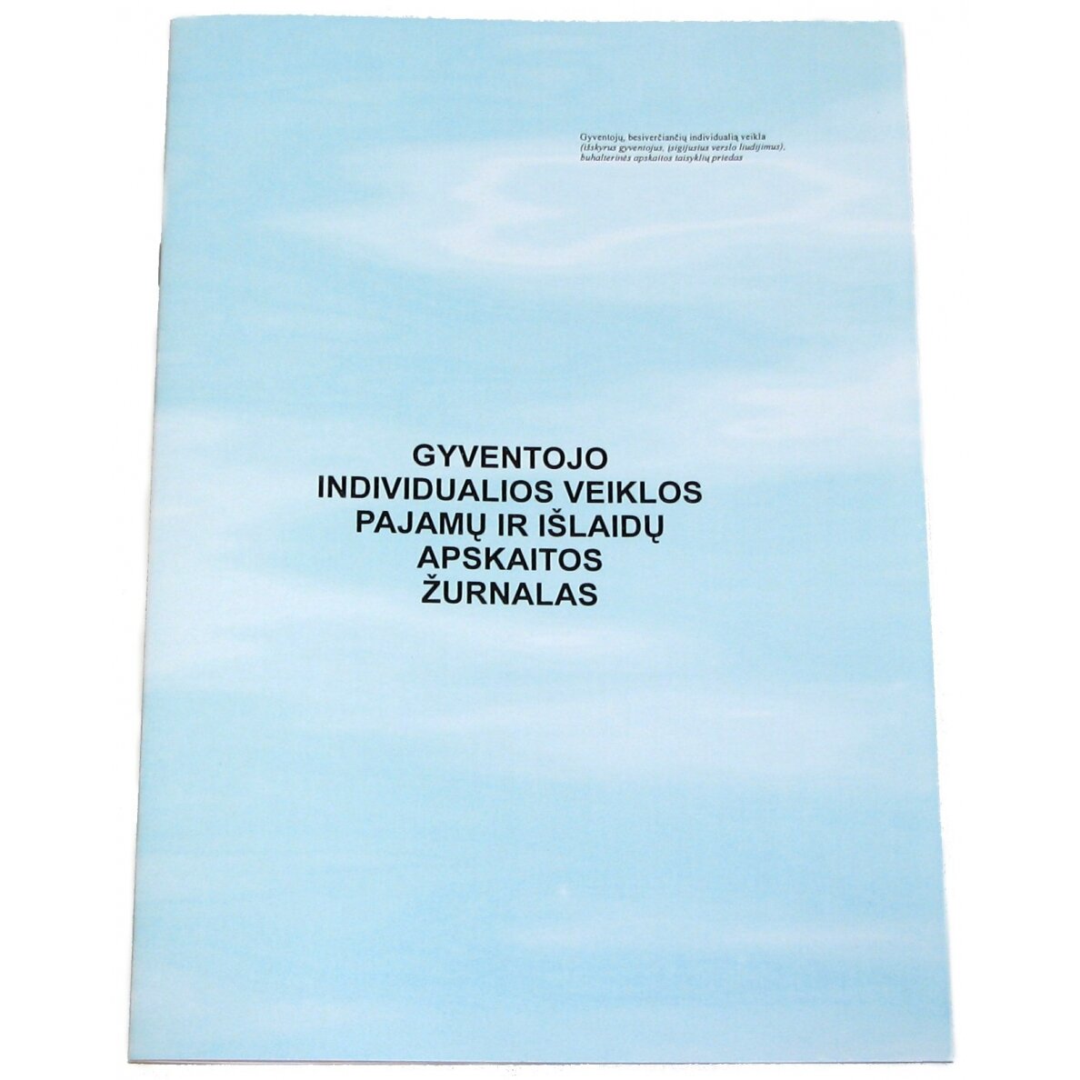 Pajamų ir išlaidų apskaitos žurnalas Pajamų ir išlaidų apskaitos žurnalas