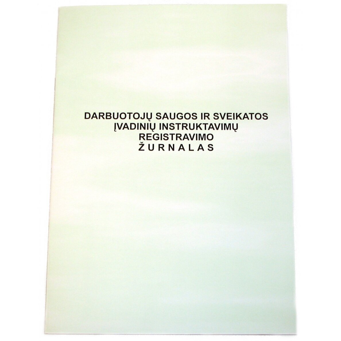 Saugos ir sveikatos instruktažo žurnalas Saugos ir sveikatos instruktažo žurnalas